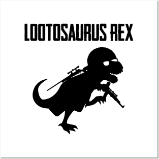 Lootosaurus Rex Posters and Art